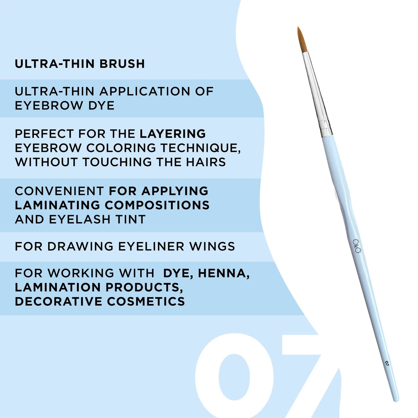 OkO Ultra-Thin Brush #7